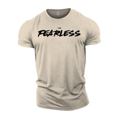 I AM FEARLESS - Gym T-Shirt