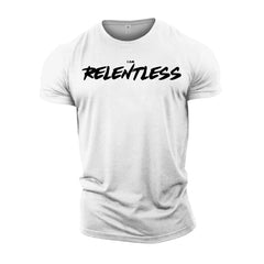 I AM RELENTLESS - Gym T-Shirt