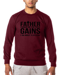 Father Forgive Me For These Gains - Gym Sweatshirt