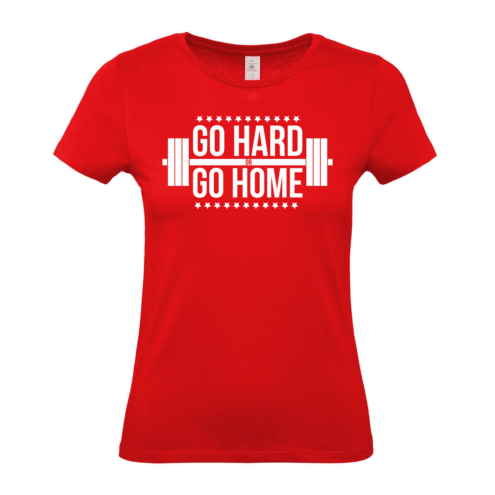 Go Hard Or Go Home - Women's Gym T-Shirt