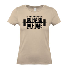 Go Hard Or Go Home - Women's Gym T-Shirt