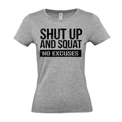 Shut Up And Squat - Women's Gym T-Shirt