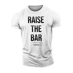 Raise The Bar - Gym T-Shirt