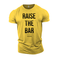 Raise The Bar - Gym T-Shirt