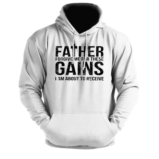 Forgive Me Father For These Gains - Gym Hoodie