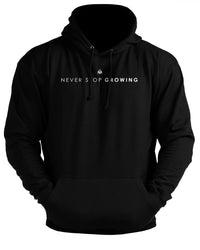 Never Stop Growing - Gym Hoodie