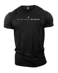 Never Stop Training - Gym T-Shirt