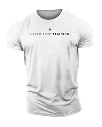 Never Stop Training - Gym T-Shirt