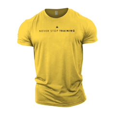 Never Stop Training - Gym T-Shirt