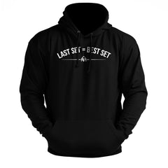 Last Set = Best Set - Gym Hoodie