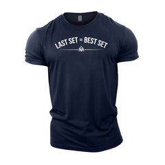 Last Set = Best Set - Gym T-Shirt