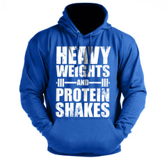 Heavy Weights and Protein Shakes - Gym Hoodie