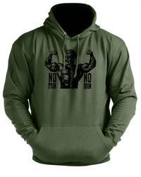 No Pain No Gain - Gym Hoodie