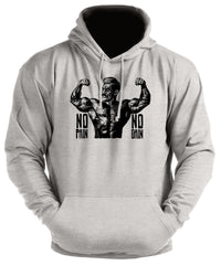No Pain No Gain - Gym Hoodie