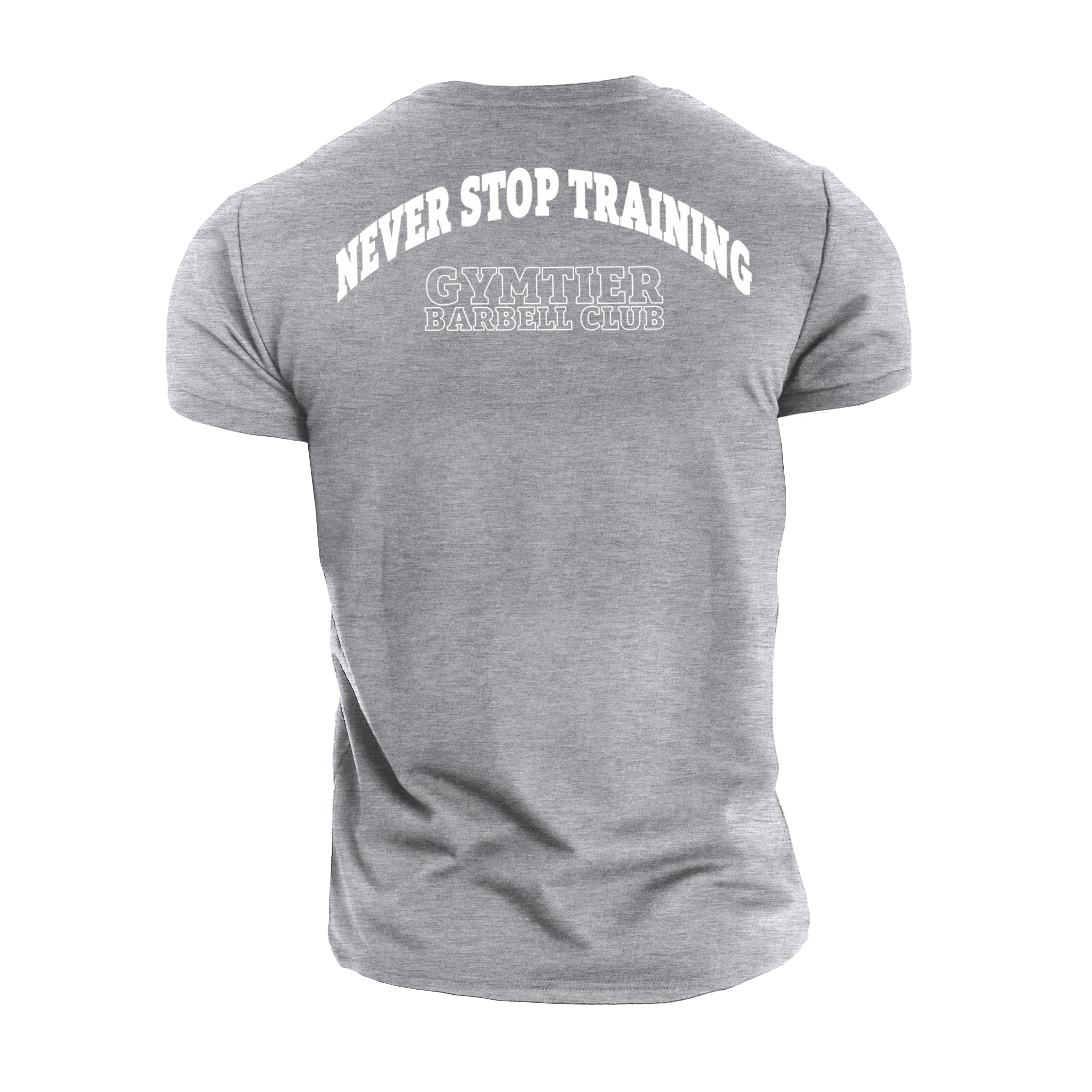 Gymtier Barbell Club - Never Stop Training - Gym T-Shirt